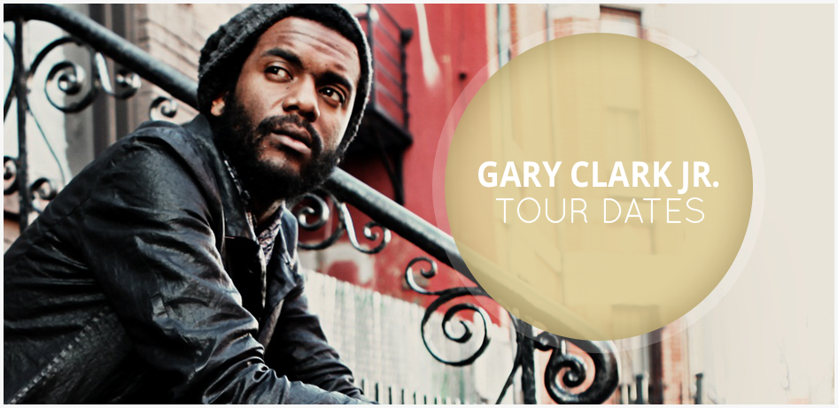 Gary Clark Jr Tour 2022 - 2023 | Tour Dates for all Gary Clark Jr Concerts in 2022 and 2023!